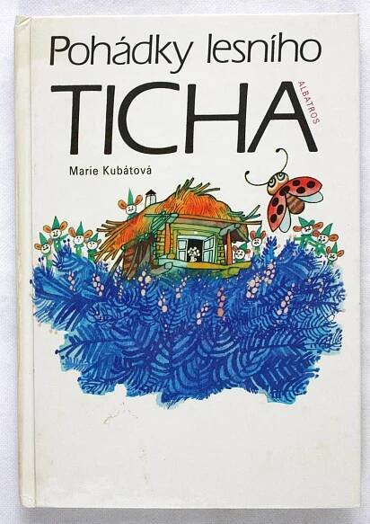 Pohádky lesního ticha - Marie Kubátová (l20)