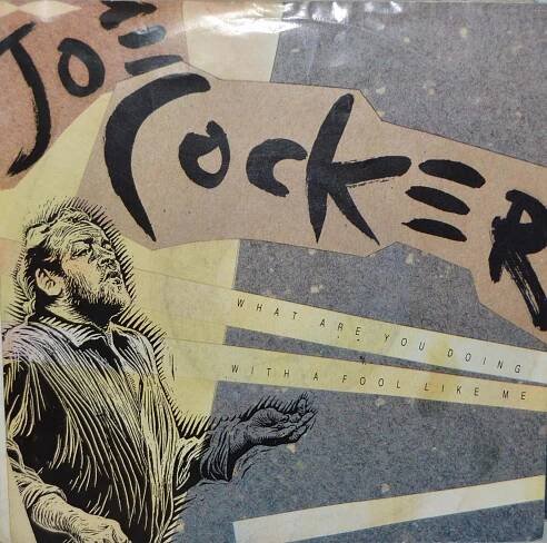 SP (SINGL): JOE COCKER - WHAT ARE YOU DOING / WITH A FOOL LIKE ME - Hudba
