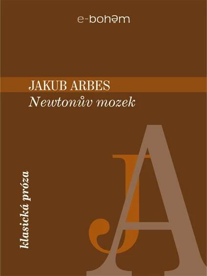 obalka_arbes_jakub_newtonuv_mozek