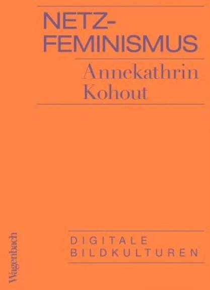 Annekathrin Kohout - Netzfeminismus