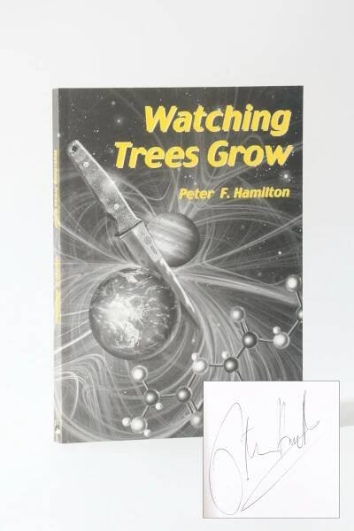 Peter F. Hamilton - Watching Trees Grow - PS Publishing, 2000, Signed Limited Edition.