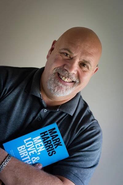 Mark Harris, author of Men, Love & Birth