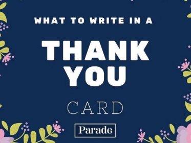 What To Write in a Thank You Card—for Gifts, for Help, to Teachers and More!