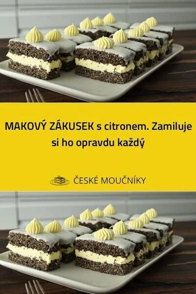 MAKOVÝ ZÁKUSEK s citronem. Zamiluje si ho opravdu každý, 2025