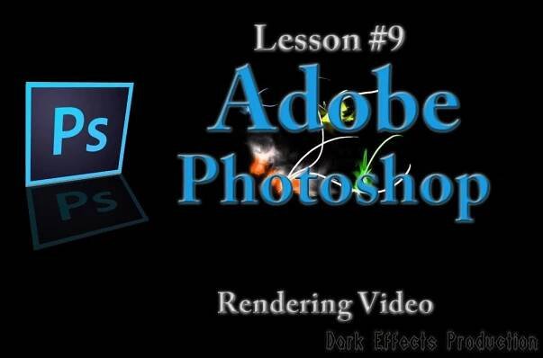 Adobe Photoshop Lesson #9 - Rendering Video