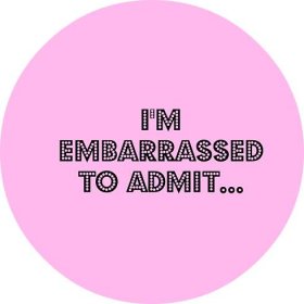 I'm embarrassed to admit... - The Samantha Show- A Cleveland Life + Style Blog