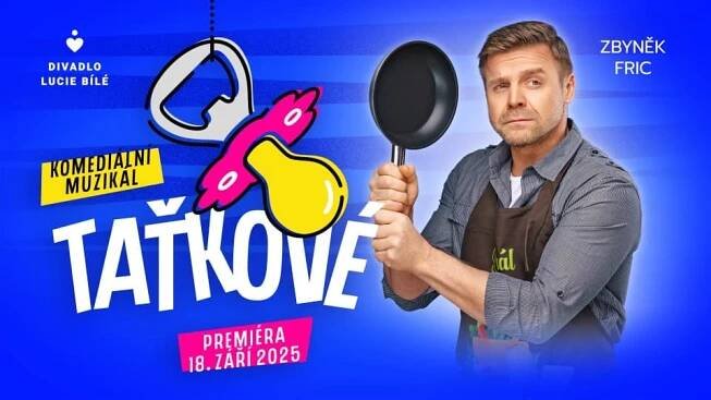 Muzikál Taťkové v Divadle Lucie Bílé - Vstupenky a obsazení