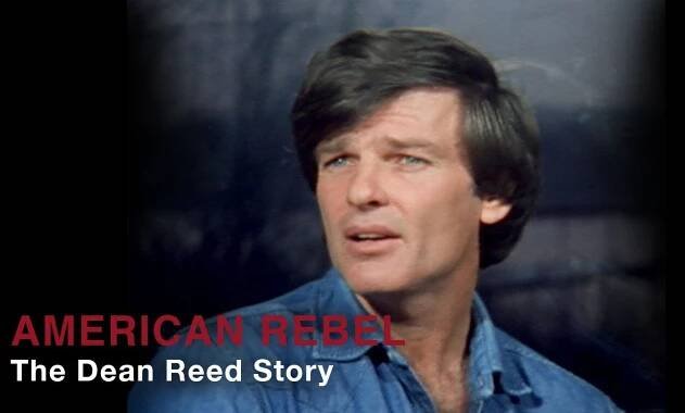 AMERICAN REBEL: The Dean Reed Story