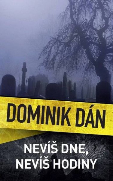 Nevíš dne, nevíš hodiny - Dominik Dán (2022, pevná) od 209 Kč