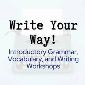 Write Your Way: Grammar Vocabulary and Writing Workshops