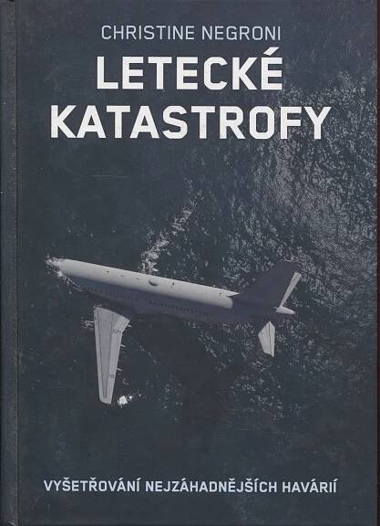 Letecké katastrofy (letectví, letadla) - Knihy