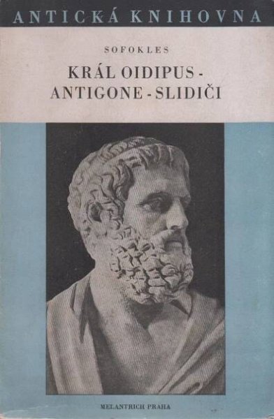 Král Oidipus - Antigone - Slidiči - Antikvariát Dlážděná
