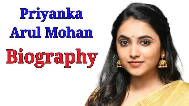 Priyanka Arul Mohan Age Movies List