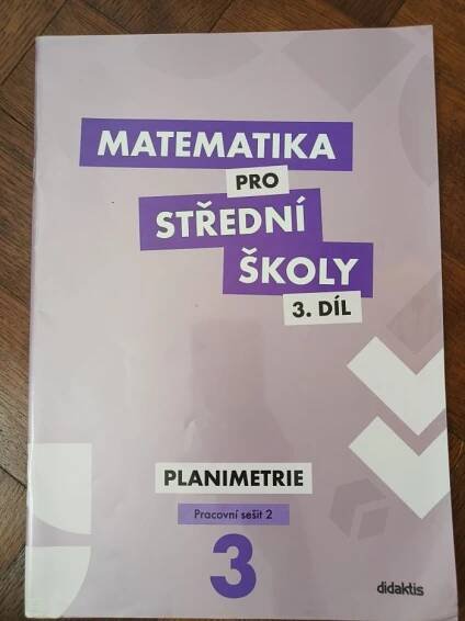 Kniha Matematika pro střední školy - 3. díl: Planimetrie - pracovní sešit 2 - Trh knih - online antikvariát