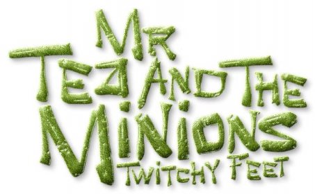 Mr Tea and the Minions |