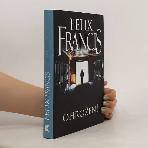 Felix Francis Ohrožení