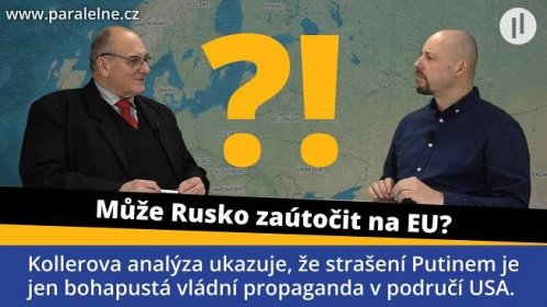 Analýza Martina Kollera - Útok Ruska na EU je naprostý nesmysl! Lidé jsou jen oblbováni propagandou.