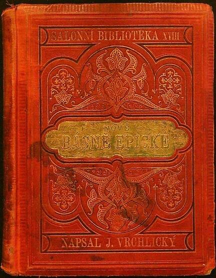 Salonní bibliotéka - Nové básně epické - J. Vrchlický