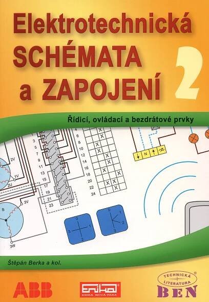 Elektrotechnická schémata a zapojení 2 - Štěpán Berka (2010, brožovaná) od 330 Kč