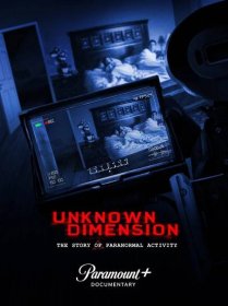 Unknown Dimension: The Story of Paranormal Activity (2021)