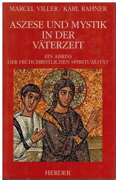 Marcel Viller Karl Rahner - Aszese und Mystik in der Bible Patristika - Knihy