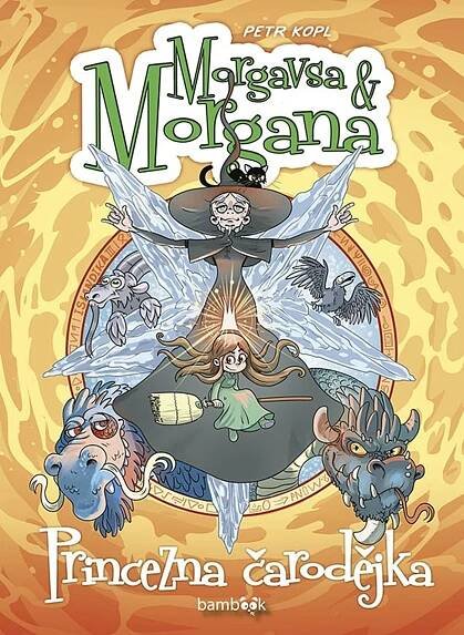 Morgavsa a Morgana Princezna čarodějka - Petr Kopl (2020, pevná) od 225 Kč