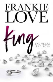 King - A filthy-sweet bad boys romance by Frankie Love