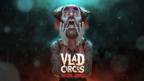 Vlad Circus - Descend Into Madness