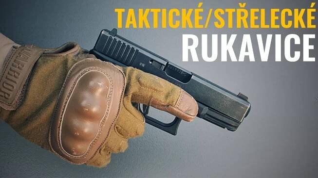 Jaké používám taktické nebo střelecké rukavice / vyhodnocemní rukavic Warrior