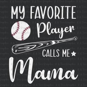 My Favorite Player Calls Me Mama SVG, Happy Mother Day, Mother's Day Svg, Mommy Svg, Mom Life Svg, Baseball Mom Shirt Design