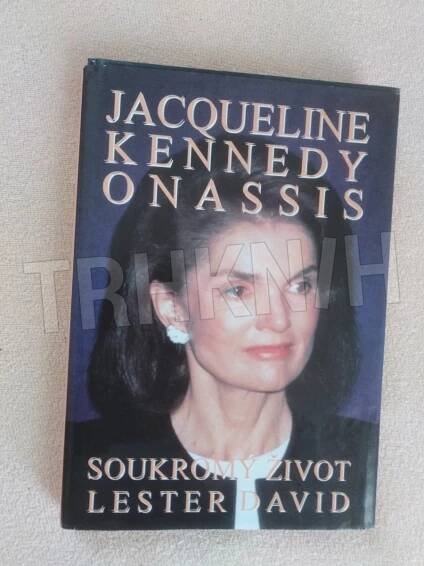 Kniha Jacqueline Kennedyová Onassisová - soukromý život - Trh knih - online antikvariát