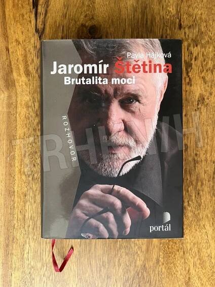 Kniha Jaromír Štětina - brutalita moci : rozhovor - Trh knih - online antikvariát