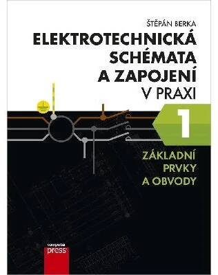 Elektrotechnická schémata a zapojení v praxi 1 - Štěpán Berka