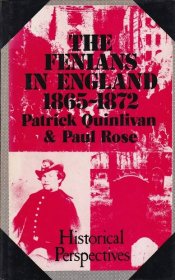 The Fenians in England 1865-1872: A Sense of Insecurity | Patrick Quinlivan & Paul Rose | Charlie Byrne's