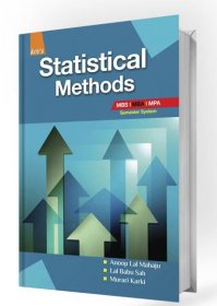 Statistical Methods I MBS/MBA/MPA - Kriti Publication Pvt. Ltd.