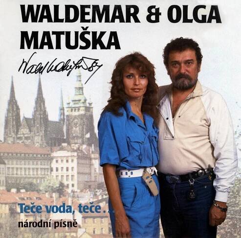 WALDEMAR & OLGA MATUŠKA - TEČE VODA, TEČE... národní písně 1
