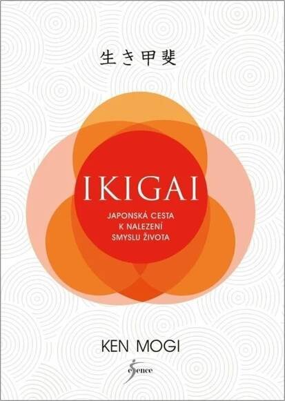 Ikigai Japonská cesta k nalezení smyslu života