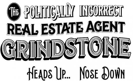 The Politically Incorrect Real Estate Agent Grindstone 