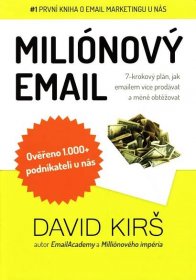 Milionový email. Manuál email marketingu pro firmy a podn - Knihy