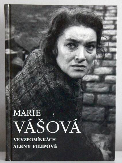 Marie Vášová: ve vzpomínkách Aleny Filipové - Alena Filipová (s7)