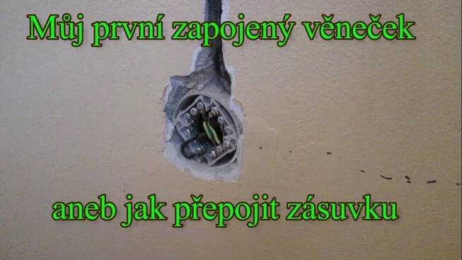 Můj první zapojený věneček, aneb jak přepojit zásuvku, která není konečná