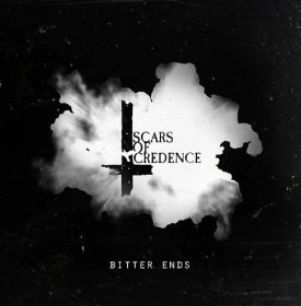 Scars of Credence - Bitter Ends [EP] (2018)