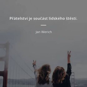 Jan Werich citát: „Přátelství je součást lidského štěstí.“