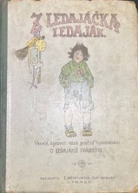 Kniha Z ledajáčka ledaják - Veselé, zároveň však pouč. vyprav. o ledajáku Ivánkovi - Trh knih - online antikvariát