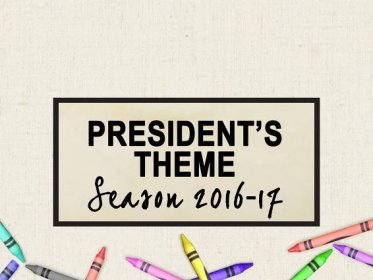 President’s theme 2016/17