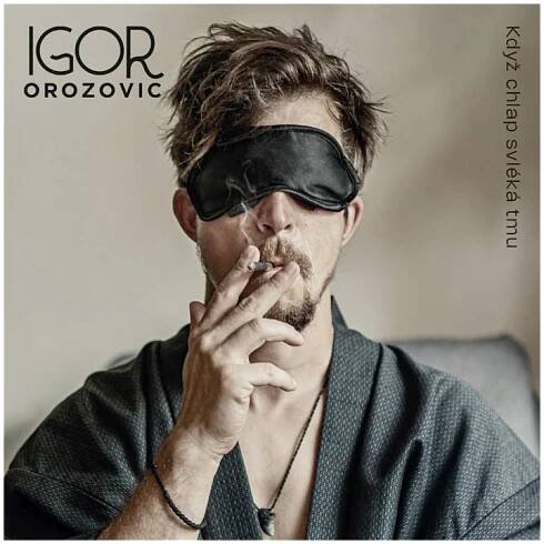 Igor Orozovič - Když chlap svléká tmu, 1CD, 2024