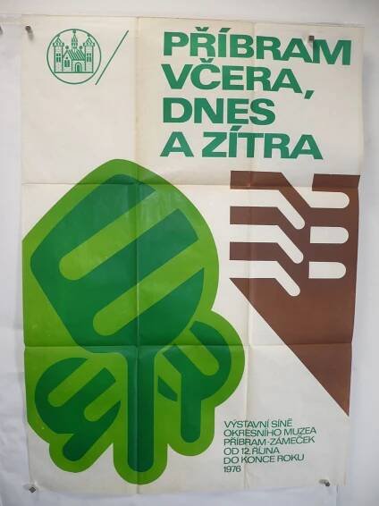 Příbram, včera dnes a zítra - výstava 1976 okresní muzeum Příbram - socialismus - plakát - Antikvariát Valentinská