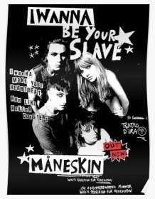 Maneskin Posters - I Wanna be your Slave Maneskin Poster RB1408