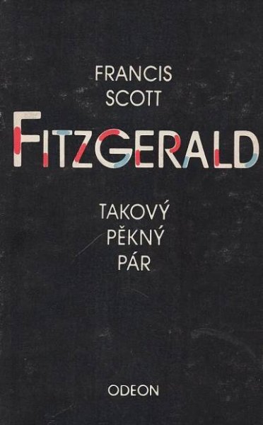 Francis Scott Fitzgerald - Takový pěkný pár - Knihy