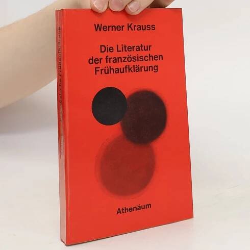 Die Literatur der französischen Frühaufklärung - Werner Krauss - knihobot.cz